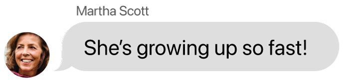 Martha Scott replies: She's growing up so fast!