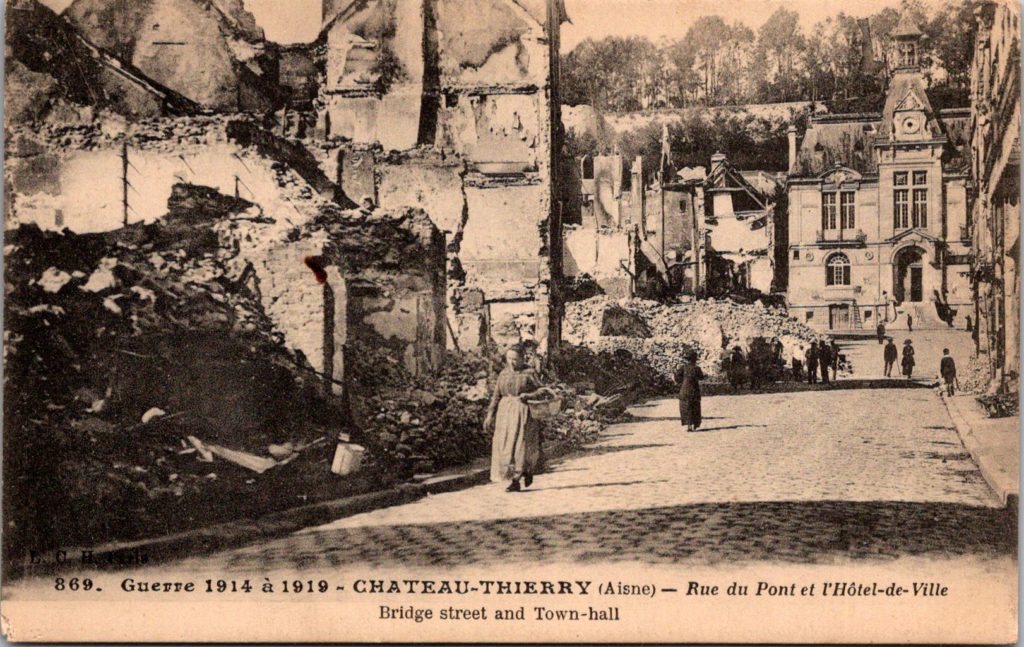 Postcard depicting the destruction WW1 had on the area of Château-Thierry. The battle fought there would be seen as a major turning point in the war.